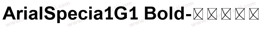 ArialSpecia1G1 Bold字体转换